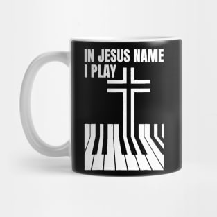 In Jesus I Play Piano Mug